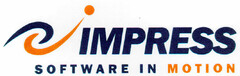 IMPRESS SOFTWARE IN MOTION