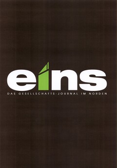 eins DAS GESELLSCHAFTS-JOURNAL IM NORDEN