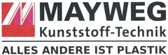 MAYWEG Kunststoff-Technik ALLES ANDERE IST PLASTIK