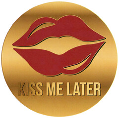 KISS ME LATER