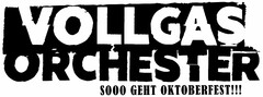 VOLLGAS ORCHESTER SOOO GEHT OKTOBERFEST!!!