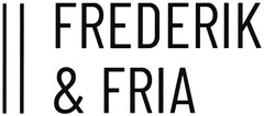 FREDERIK & FRIA