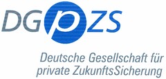 DGpZS Deutsche Gesellschaft für private ZukunftsSicherung