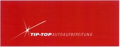 TIP-TOP AUTOAUFBEREITUNG