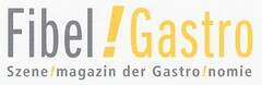 Fibel!Gastro Szene!magazin der Gastro!nomie