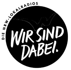 WIR SIND DABEI DIE NRW-LOKALRADIOS