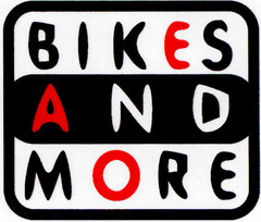 BIKES AND MORE