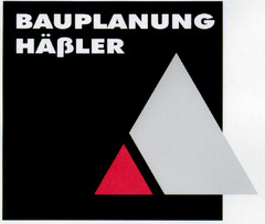 BAUPLANUNG HÄßLER