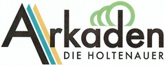 Arkaden DIE HOLTENAUER