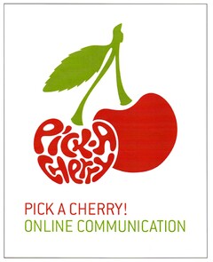 PICK A CHERRY ! ONLINE COMMUNICATION