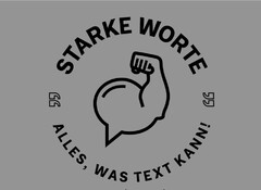 "STARKE WORTE" ALLES, WAS TEXT KANN!