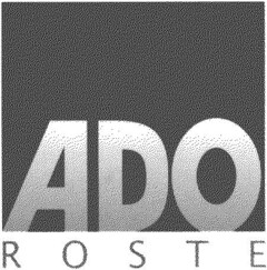 ADO ROSTE