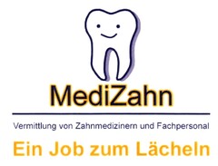 MediZahn Vermittlung von Zahnmedizinern und Fachpersonal Ein Job zum Lächeln