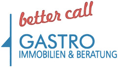 better call GASTRO IMMOBILIEN & BERATUNG