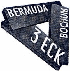 BERMUDA 3 ECK BOCHUM
