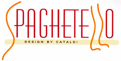 SPAGHETELLO DESIGN BY CATALDI