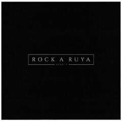 ROCK A RUYA