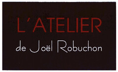 L'ATELIER de Joël Robuchon