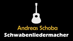 Andreas Schoba Schwabenliedermacher
