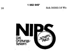 NIPS schafft Platz!  Das Ordnungs- System