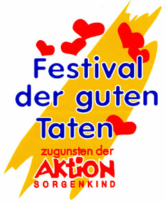 Festival der guten Taten zugunsten der Aktion SORGENKIND