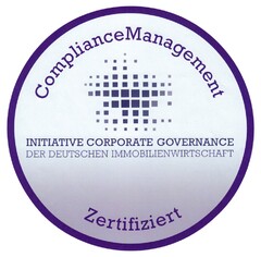 ComplianceManagement INITIATIVE CORPORATE GOVERNANCE DER DEUTSCHEN IMMOBILIENWIRTSCHAFT Zertifiziert