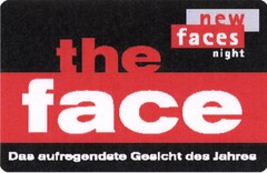 the face Das aufregendste Gesicht des Jahres