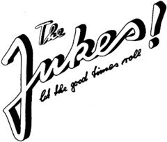 The Jukes! let the good times roll