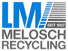 LM SEIT 1907 MELOSCH RECYCLING