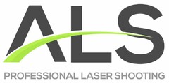 ALS PROFESSIONAL LASER SHOOTING