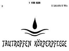 TAUTROPFEN KÖRPERPFLEGE