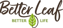 Better Leaf BETTER LIFE