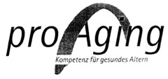 pro Aging Kompetenz für gesundes Altern