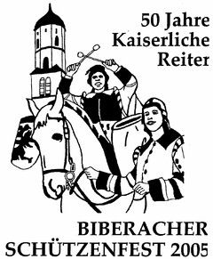 50 Jahre Kaiserliche Reiter BIBERACHER SCHÜTZENFEST 2005