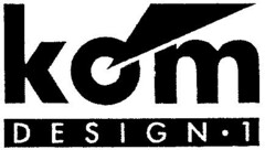 kom DESIGN 1