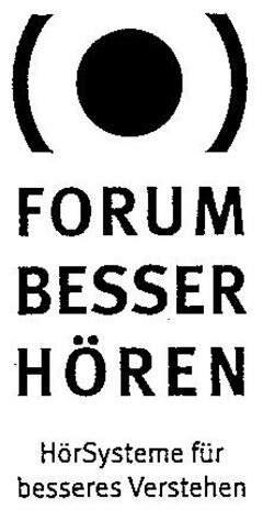 FORUM BESSER HÖREN HörSystem für besseres Verstehen