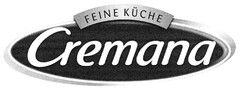 FEINE KÜCHE Cremana