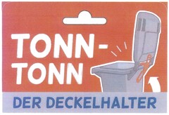 TONN-TONN DER DECKELHALTER