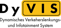 DyVIS Dynamisches Verkeherslenkungs- und Infotainment System