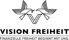 VISION FREIHEIT FINANZIELLE FREIHEIT BEGINNT MIT UNS.