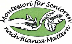 Montessori für Senioren nach Bianca Mattern