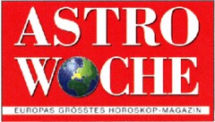ASTROWOCHE EUROPAS GRÖSSTES HOROSKOP-MAGAZIN
