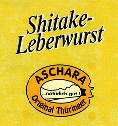 Shitake-Leberwurst ASCHARA ...natürlichgut! Original Thüringer