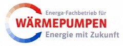 Energa-Fachbetrieb für WÄRMEPUMPEN Energie mit Zukunft