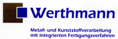 Werthmann Metall- und Kunststoffverarbeitung mit integrierten Fertigungsverfahren