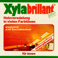 Xylabrillant plus Holzveredelung in vielen Farbtönen  lasierend  mit Spezialwachsen seidenglänzend für innen