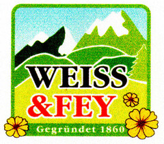 WEISS&FEY Gegründet 1860