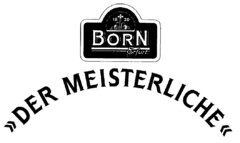 BORN "DER MEISTERLICHE"