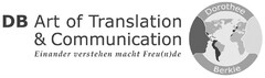 DB Art of Translation & Communication Einander verstehen macht Freu(n)de Dorothee Berkle