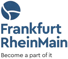 Frankfurt RheinMain Become a part of it